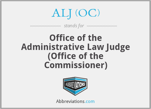 ALJ (OC) - Office of the Administrative Law Judge (Office of the Commissioner)